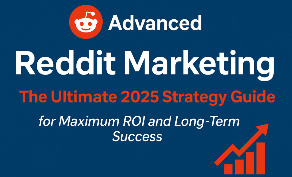 Advanced Reddit Marketing
